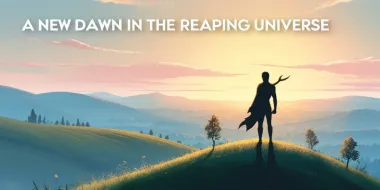 A New Dawn in the Reaping Universe